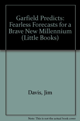 9780836274998: Garfield Predicts: Fearless Forecasts for a Brave New Millennium (Little Books)