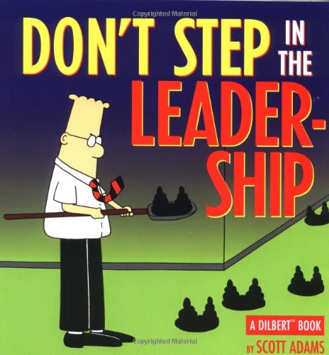 Imagen de archivo de Don't Step In The Leadership: A Dilbert Book a la venta por Gulf Coast Books
