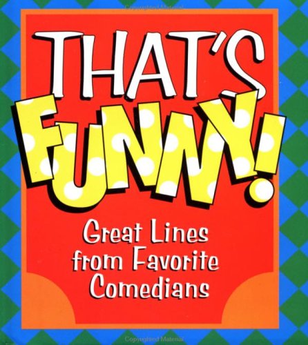 Beispielbild fr That's Funny!: Great Lines from Favourite Comedians (Little Books) zum Verkauf von Wonder Book