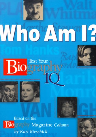 Beispielbild fr Who Am I? : Test Your Biography IQ: Based on the Biography Magazine Column zum Verkauf von Better World Books