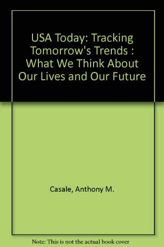 Imagen de archivo de USA Today: Tracking Tomorrow's Trends : What We Think About Our Lives and Our Future a la venta por Dewey Books PTMD