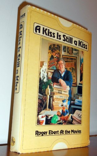 Beispielbild fr A Kiss Is Still a Kiss : Roger Ebert at the Movies zum Verkauf von Better World Books