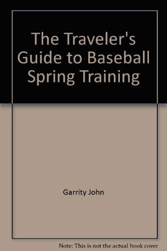 Stock image for The traveler's guide to baseball spring training for sale by Montclair Book Center
