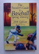 Stock image for The Traveler's Guide to Baseball Spring Training, 1991 for sale by HPB-Red