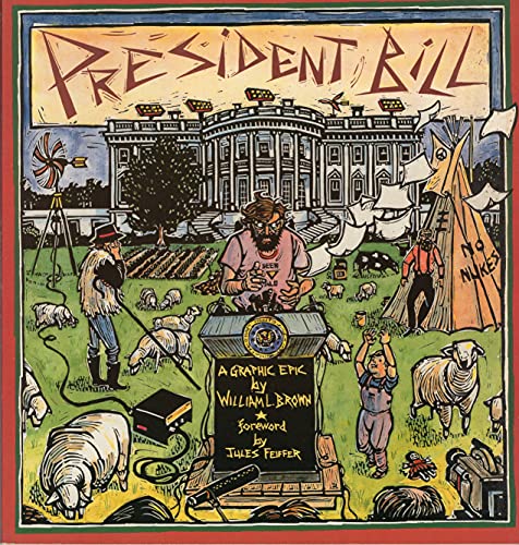 President Bill - A Graphic Epic (9780836279849) by William L. Brown