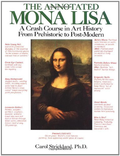 Beispielbild fr The Annotated Mona Lisa: A Crash Course in Art History from Prehistoric to Post-Modern zum Verkauf von SecondSale