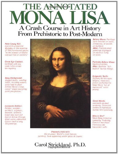 9780836280050: The Annotated Mona Lisa: a Crash Course in Art History from Prehistoric to Post-Modern Times