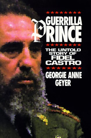 Stock image for Guerrilla Prince : The Untold Story of Fidel Castro for sale by Better World Books