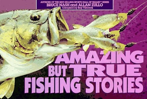Stock image for Amazing but True Fishing Stories for sale by Better World Books