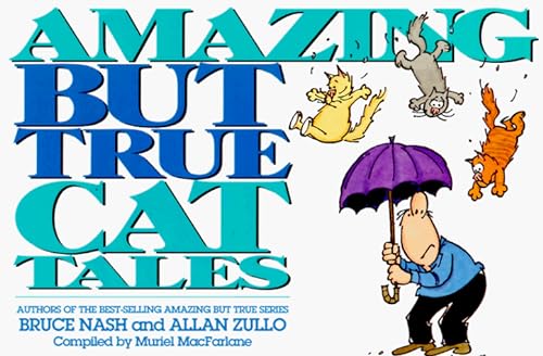 Stock image for Amazing but True Cat Tales for sale by Better World Books: West