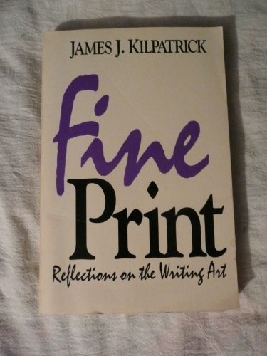 Imagen de archivo de Fine Print : Reflections on the Writing Art a la venta por Better World Books
