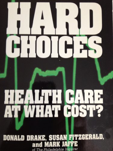 Beispielbild fr Hard Choices: Health Care at What Cost? zum Verkauf von Wonder Book