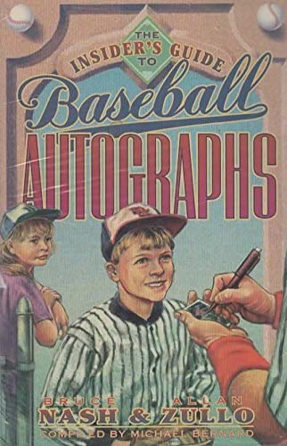 The Insider's Guide to Baseball Autographs (9780836280500) by Nash, Bruce; Zullo, Allan