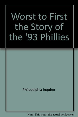 Stock image for Worst to First the Story of the '93 Phillies for sale by SecondSale