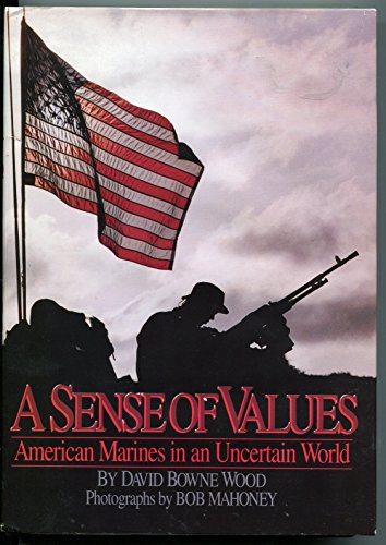 Stock image for A Sense of Values: American Marines in an Uncertain World - UNCORRECTED GALLEY COPY for sale by Stan Clark Military Books
