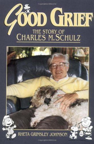 Imagen de archivo de Good Grief: The Story of Charles M. Schulz a la venta por Ergodebooks
