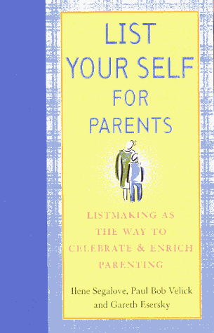 9780836281804: List Your Self for Parenting: Listmaking As the Way to Celebrate and Enrich Parenting