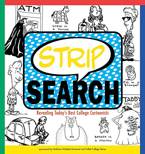 Stock image for Strip Search : Revealing Today's Best College Cartoonists for sale by Better World Books