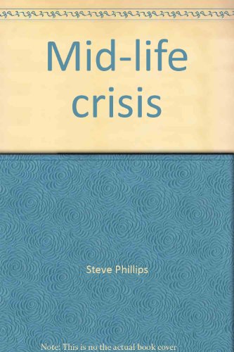 Mid-life crisis (Just a little something from OZ) (9780836289251) by Phillips, Steve