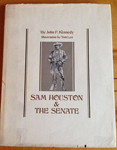 Sam Houston and the Senate (9780836300871) by Kennedy, John Fitzgerald