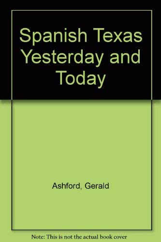 Immagine dell'editore per Spanish Texas Yesterday and Today venduto da Better World Books