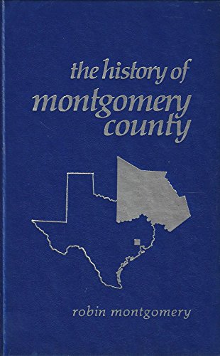 Beispielbild fr The History of Montgomery County zum Verkauf von Jay W. Nelson, Bookseller, IOBA