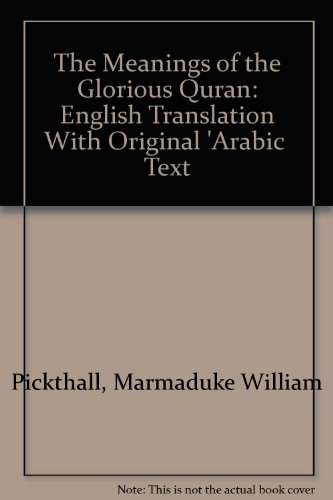 The Meanings of the Glorious Quran: English Translation With Original 'Arabic Text (9780836404159) by Pickthall, Marmaduke William