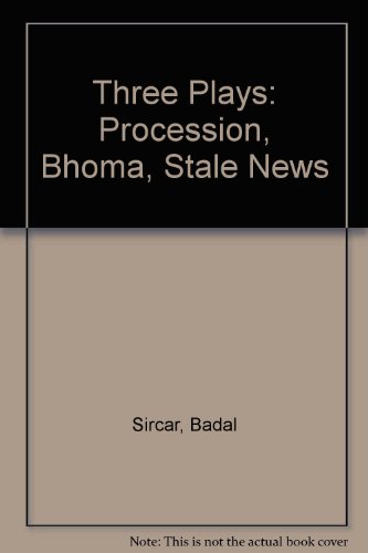 Three Plays: Procession, Bhoma, Stale News (9780836409642) by Sircar, Badal