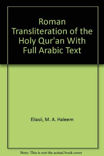 Roman Transliteration of the Holy Qur'an With Full Arabic Text (9780836409895) by Eliasii, M. A. Haleem; Ali, Abdullah Yusuf
