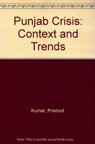 Punjab Crisis: Context and Trends (9780836414646) by Kumar, Pramod