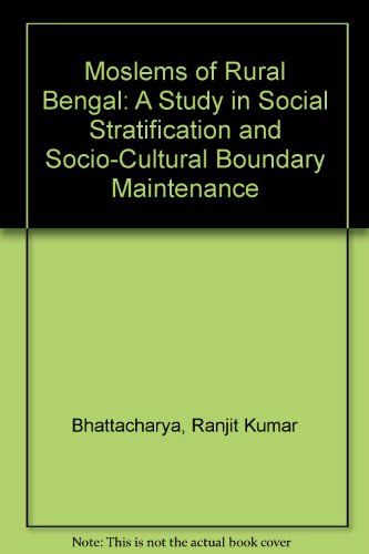 Stock image for Moslems of Rural Bengal: A Study in Social Stratification and Socio-Cultural Boundary Maintenance for sale by Plum Books