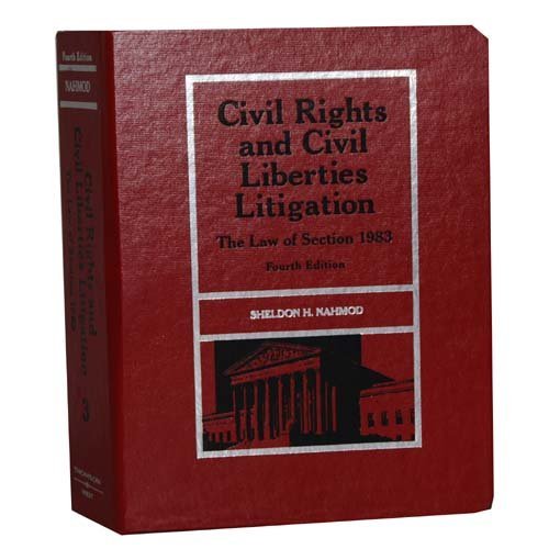 9780836612165: Civil rights and civil liberties litigation: The law of section 1983 (Civil rights law library)