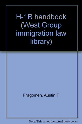 Imagen de archivo de H-1B handbook (West Group immigration law library) a la venta por HPB-Red
