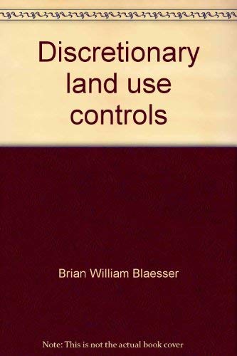 Stock image for Discretionary land use controls: Avoiding invitations to abuse of discretion for sale by SecondSale