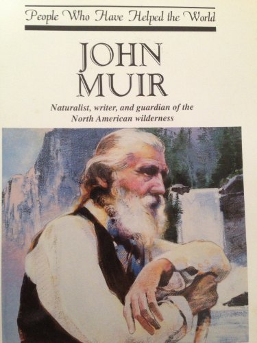 9780836800999: John Muir: Naturalist, Writer, and Guardian of the North American Wilderness
