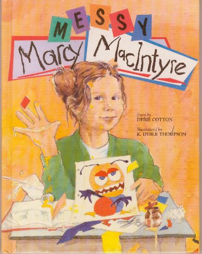 Stock image for Messy Marcy Macintyre for sale by Hawking Books