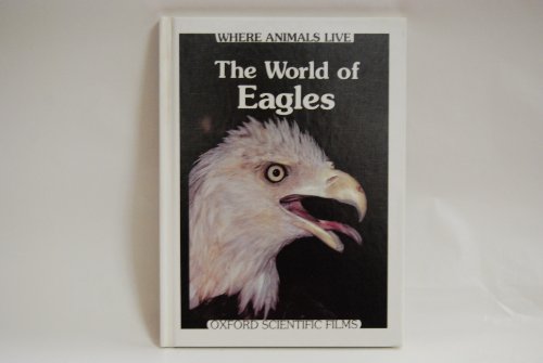 Stock image for The World of Eagles (Where Animals Live) for sale by HPB-Emerald