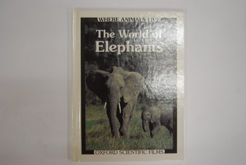Imagen de archivo de The World of Elephants (Where Animals Live) a la venta por Library House Internet Sales