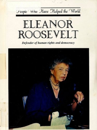 Imagen de archivo de Eleanor Roosevelt : Defender of Human Rights and Democracy a la venta por Better World Books