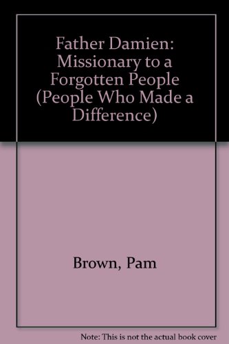 9780836803891: Father Damien: Missionary to a Forgotten People (People Who Made a Difference)