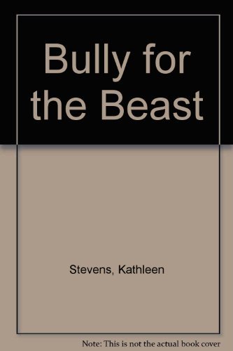 Beispielbild fr Bully for the Beast! zum Verkauf von Wonder Book