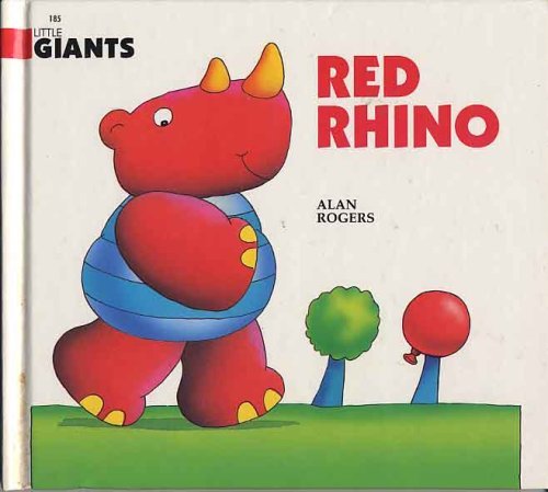 Red Rhino (Little Giants) (9780836804034) by Rogers, Alan