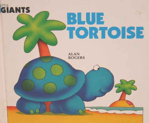 Beispielbild fr Blue Tortoise (Little Giants) zum Verkauf von The Book Beast