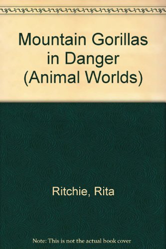 9780836804478: Mountain Gorillas in Danger (Animal Worlds)