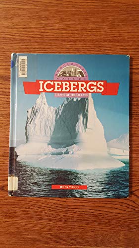 Stock image for Icebergs: Titans of the Oceans (Wonderworks of Nature) for sale by -OnTimeBooks-