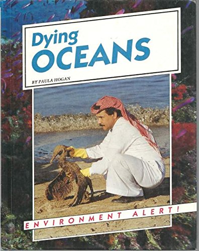 Imagen de archivo de Dying Oceans (Environment Alert!) a la venta por Irish Booksellers