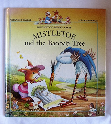 Imagen de archivo de Mistletoe and the Baobab Tree (Beechwood Bunny Tales) a la venta por Gulf Coast Books