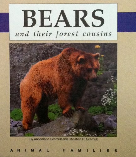 Stock image for Bears and Their Forest Cousins (Animal Families) for sale by Irish Booksellers