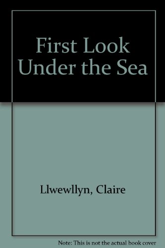 Imagen de archivo de First Look under the Sea a la venta por Better World Books