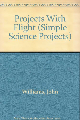 9780836807684: Projects With Flight